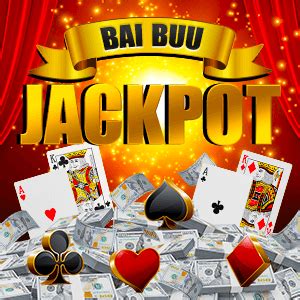 Bai Buu Jackpot .